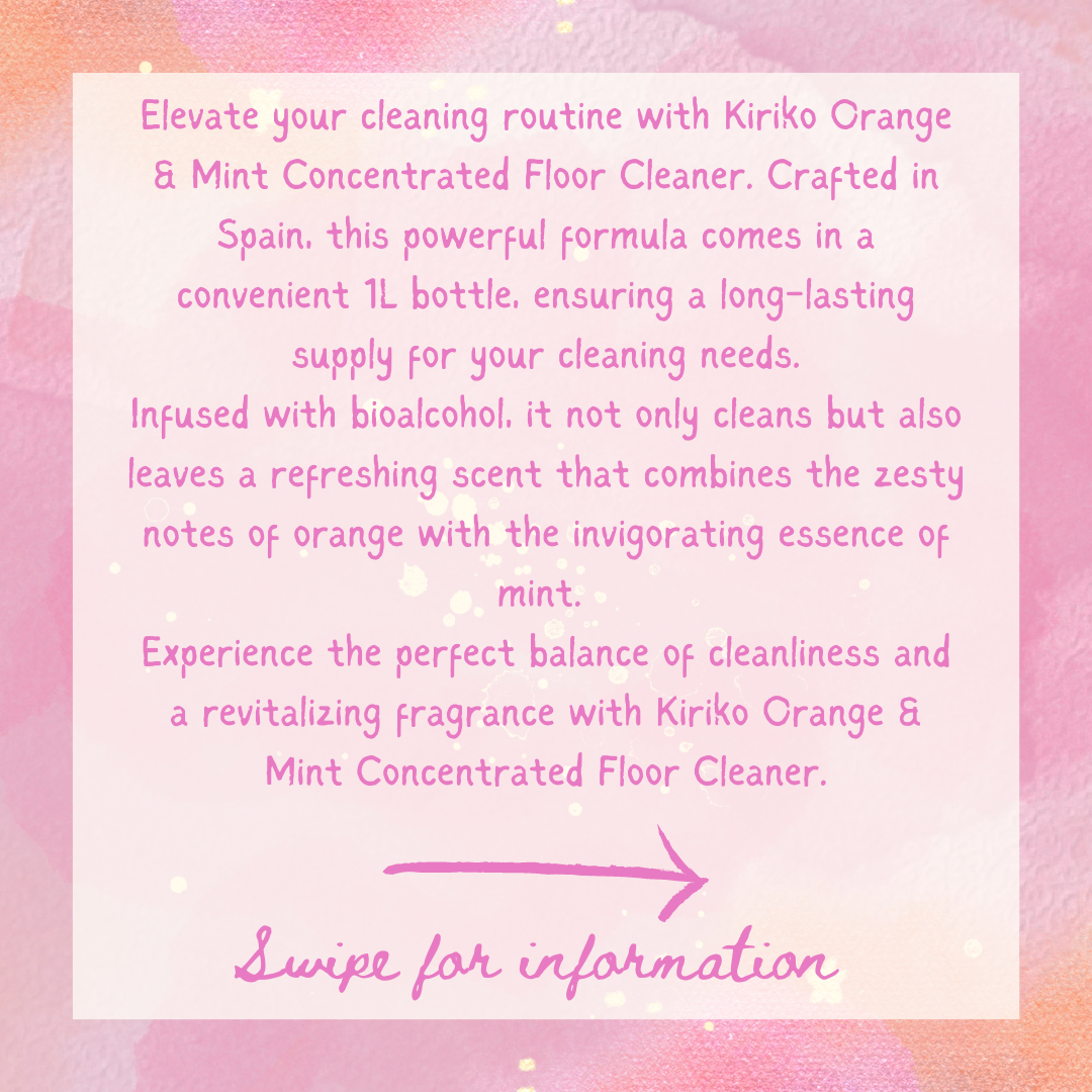 Kiriko ORANGE & MINT Concentrated Floor cleaner with Bioalcohol 1L Spanish Clean - Spanish Cleaning Products
