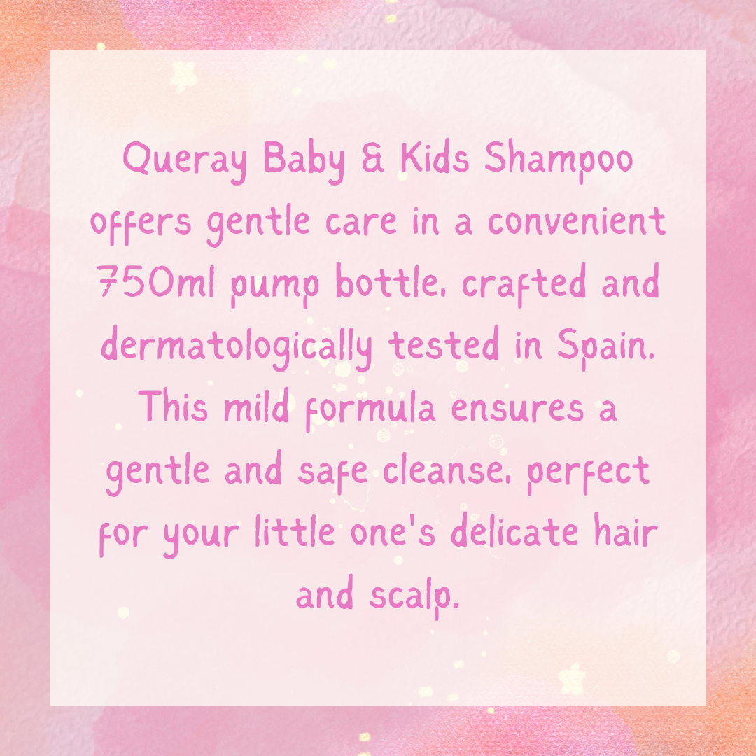 Queray Baby & Kids SHAMPOO  750ml Spanish Clean - Spanish Cleaning Products